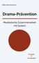 "Drama-Prävention: Musikalische Zusammenarbeit mit System. Kompakt & Verständlich.“ Ein großer roter Kreis ziert das Cover., Buch