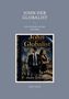 Große Überschrift: "JOHN DER GLOBALIST". Untertitel: "Eine Geschichte von Jahn und Sophia". Cover mit Mann und Frau vorne., Buch