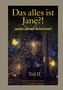 „Das alles ist Jane?! Janes zartes Schicksal? Teil II von Selvija Selimi.“ Eine Tür in einem verwunschenen Wald, umgeben von Leuchten und Schmetterlingen., Buch