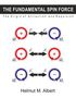 „THE FUNDAMENTAL SPIN FORCE“, darunter „The Origin of Attraction and Repulsion“. Diagramm mit Kraftpfeilen und Wirbeln., Buch
