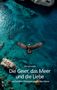 Text: "Ulla Schneider, Die Geier, das Meer und die Liebe ...und andere Therapien gegen das Altern." Über blauem Meer fliegt ein Geier., Buch