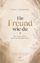 Text: "Nico K. Schleusener. Ein Freund wie du. Die stille Kraft echter Freundschaft. Gedanken, die verbinden." Schlichte Eleganz mit Naturmotiv., Buch