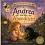 "Die Abenteuer von Andrea: Andrea und das Abendlicht, von Mama Lumi. 0+ Jahre. Ein Kind hält ein leuchtendes Wesen.", Buch