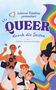 "Lektorat Fidelitas präsentiert QUEER durch die Seiten. LGBTQIA+ Benefizanthologie." Bunte Illustration von fröhlichen Menschen mit Regenbogen., Buch