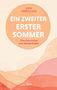 „Ein zweiter erster Sommer“, „Eine Geschichte vom Wiederfinden“. Illustration: Farbige, abstrakte Hügel in Pastelltönen., Buch