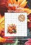 Text: "Herbst Zauber Wortsuchrätsel", "80 Rätsel", "80 herbstliche Wortsuchrätsel", "für Jugendliche, Erwachsene und Senioren", "Alice Schaub". Hintergrund: Bunte Blätter, Illustration von Kürbissen., Buch