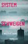 SYSTEM SCHWEIGEN. Martha Mari Thriller. Hintergrund: Nebelverhangene Stadt mit Silhouetten von Hochhäusern., Buch