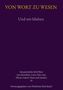 Titel: „VON WORT ZU WESEN“. Untertitel: „Und wir blieben“. Autoren: Aemilian, Caro, Elo u.a. Herausgeber: Matthias Steinbach., Buch