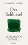 "Der Schlüssel" von Reinhard Wälde, darunter "Schlangen Dunkel". Mittig ein grüner Pinselstrich, schlichtes Design., Buch