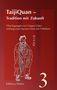 "TaijiQuan – Tradition mit Zukunft. Überlegungen von Yürgen Oster. Edition 3 Säulen. Zeichnung einer traditionellen Figur.", Buch