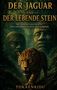 "Der Jaguar und der lebende Stein". Mystische Geschichte von Caral bis zur Welt der Olmeken. Darunter ein Jaguar im Dschungel und große Steinskulpturen., Buch