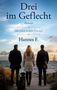Text: "Drei im Geflecht", "Roman", "Das Leben ist kein Entwurf.", "Hannes F." Drei Menschen und ein Hund blicken aufs Meer., Buch