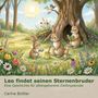 "Leo findet seinen Sternenbruder. Eine Geschichte für alleingeborene Zwillingskinder. Carina Büttler." Illustration von Häschen unter einem Baum., Buch