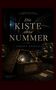 "Die Kiste ohne Nummer" von Adrien Noirval. Eine offene Holzkiste mit antikem Teller, Museumsumgebung im Hintergrund., Buch