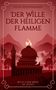 "Felix Kindermann: Der Wille der heiligen Flamme. Buch 3: Der Krieg im Süden." Silhouette einer brennenden Kuppel., Buch