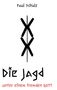 Text: "Paul Schulz", "Die Jagd", "unter einem fremden Gott". Zwei schwarze, sich überkreuzende X-Formen in der Mitte., Buch