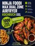 "NINJA FOODI MAX DUAL ZONE AIRFRYER KOCHBUCH XXL; 1000 Tage Rezepte; schnelles Kochen; Bild zeigt Chicken Wings & Pommes.", Buch