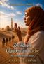 "Herzenswege – Band 2“, „Zwischen Glauben und Liebe“, „Die Schuld in meinem Herzen“, Carla Luciana. Frau in Wüste betend., Buch