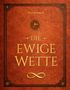 "Die ewige Wette" in goldener Schrift auf lederartigem Hintergrund, dekorative Muster und ein Unendlichkeitszeichen., Buch
