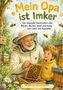 „Mein Opa ist Imker“ in gelber und grüner Schrift. Illustration: Ein lächelnder älterer Mann mit Bart, Imkerkleidung, Bienen., Buch