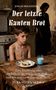 Text: "Der letzte Kanten Brot" von Joschi Boldizsár. Junge mit Brot und Milch, Frau im Hintergrund., Buch