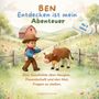 Titel: "Ben - Entdecken ist mein Abenteuer". Ab 4 Jahre. 

Illustration: Junge mit Cowboyhut und Kuh auf einem Bauernhofweg., Buch