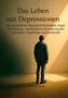 "Das Leben mit Depressionen" oben, darunter Mann in grünem Hoodie, nachdenklich im Schatten stehend, namengebend Mathis Ourel., Buch