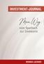 „INVESTMENT-JOURNAL", „Mein Weg vom Sparbuch zur Investorin", „MONIKA LACKNER". Elegantes, minimalistisches Design., Buch