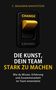 "C. Benjamin Nakhosteen, Die Kunst, dein Team stark zu machen. Wie du Wissen, Erfahrung und Zusammenarbeit im Team entwickelst." Ein gelber Lichtschalter mit "CHANGE" nach oben und "EXCUSES" unten., Buch