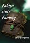 Titel: "Fakten statt Fantasy". Darunter ein altes, mit Lederriemen gebundenes Buch mit einem grünen Edelstein., Buch