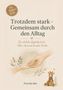 "Trotzdem stark – Gemeinsam durch den Alltag" steht prominent. Zwei Hände berühren sich, unten eine Giraffe mit Schal., Buch