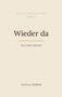 Titel: "Wieder da", Untertitel: "Das Leben danach". Autor: Nayla Feron. Schlichte, stilvolle Gestaltung., Buch