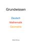 Oben steht "Grundwissen". Darunter "Deutsch" in Blau, "Mathematik" in Rot, "Geometrie" in Orange. Unten "Stefan Brüning"., Buch