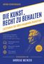 Titel: "DIE KUNST, RECHT ZU BEHALTEN". Autor: Arthur Schopenhauer. Illustration von Schopenhauer im Profil., Buch