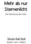 "Mehr als nur Sternenlicht: Die Überflutung der Liebe. Simon Karl Graf. BLESSED FAITH THANKFUL." Text in schlichter Schrift., Buch