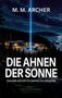 Titel: "Die Ahnen der Sonne". Untertitel: "Das Erbe der Götter war nie ein Geschenk". Szene: Wald, leuchtender Strahl im Himmel.
