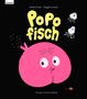Text: "Popofisch" und "übersetzt von Marie Gamillscheg". Ein rosa Fisch mit Gesicht auf schwarzem Hintergrund., Buch