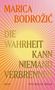 MARICA BODROŽIĆ: DIE WAHRHEIT KANN NIEMAND VERBRENNEN. Essay, Otto Müller Verlag. Sonnenstrahlen vor rosa Hintergrund., Buch