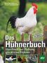 Wolf-Dietmar Unterweger: Das Hühnerbuch, Buch, Buch