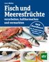 Lars Müller: Fisch und Meeresfrüchte verarbeiten, haltbarmachen und vermarkten, Buch
