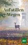 Titel: "Auf stillen Wegen". Untertitel: "Jagen aus beruflicher und persönlicher Leidenschaft". Ein Reh im Waldweg., Buch