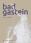Judith Eiblmayr: Bad Gastein, Buch