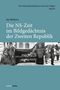 Ina Markova: Die NS-Zeit im Bildgedächtnis der Zweiten Republik, Buch