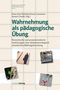 Wahrnehmung als pädagogische Übung, Buch