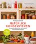 Rosemarie Zehetgruber: Praxishandbuch natürlich Konservieren, Buch, Buch