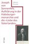 Johann Dvorák: Joseph von Sonnenfels, Aufklärung in der Habsburgermonarchie und die 'Liebe des Vaterlandes', Buch