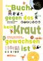 Gerda Anger-Schmidt: Das Buch gegen das kein Kraut gewachsen ist, Buch