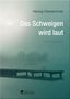 Herwig Oberlerchner: Das Schweigen wird laut, Buch