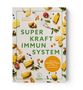 Katharina Ziegelbauer: Superkraft Immunsystem, Buch