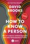 David Brooks: How to know a person, Buch